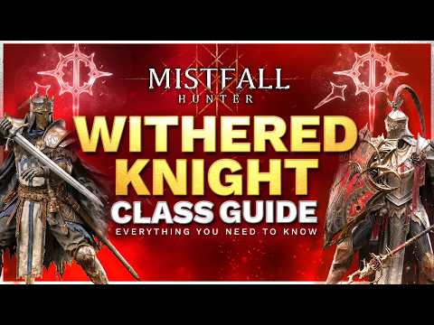 Mistfall Hunter Ultimate Withered Knight Class Guide video thumbnail